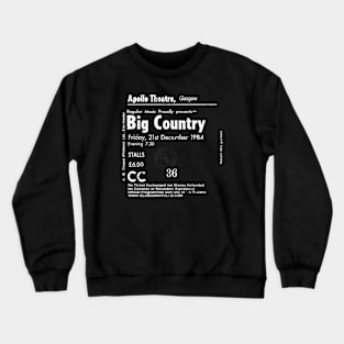 Big Country Friday December the 21st 1984 Glasgow Apollo UK Steeltown Tour Ticket Repro Crewneck Sweatshirt